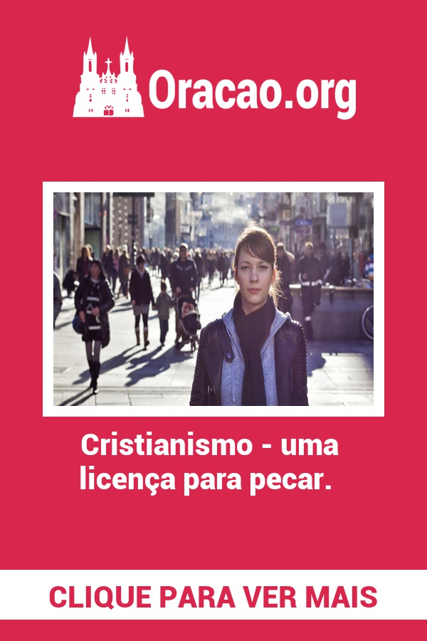 Cristianismo - uma licença para pecar. Cristianismo - uma licença para pecar.