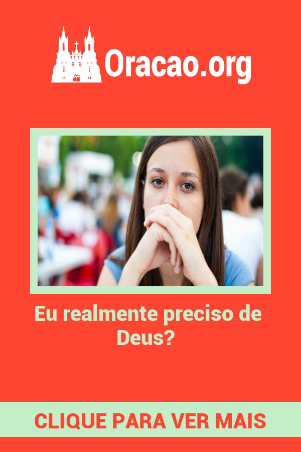 Eu realmente preciso de Deus? Eu realmente preciso de Deus?