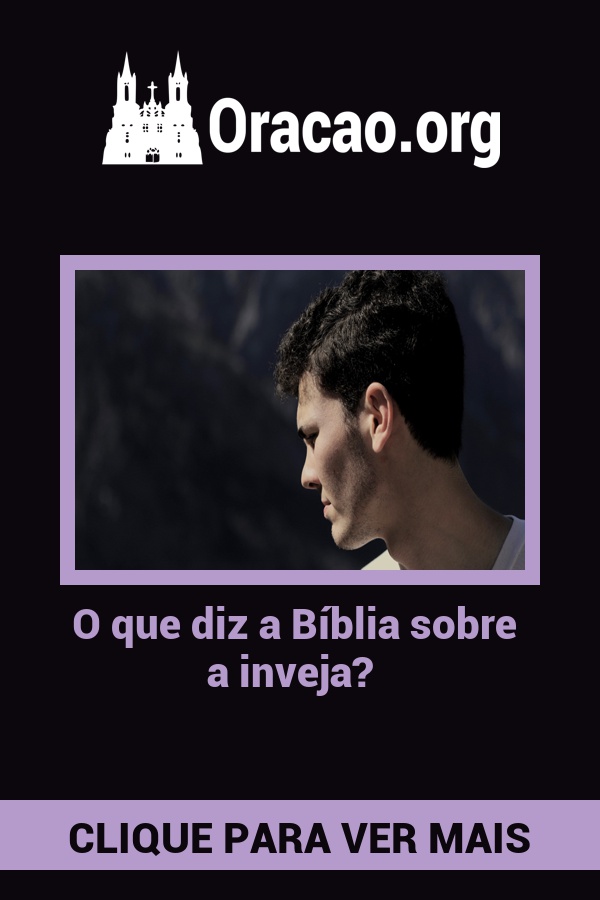 O que diz a Bíblia sobre a inveja? O que diz a Bíblia sobre a inveja?