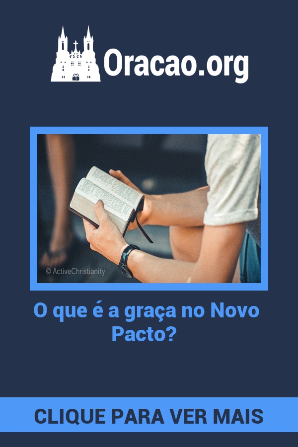 O que é a graça no Novo Pacto? O que é a graça no Novo Pacto?