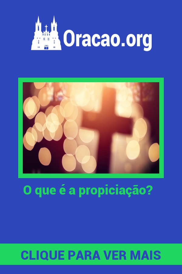 O que é a propiciação? O que é a propiciação?