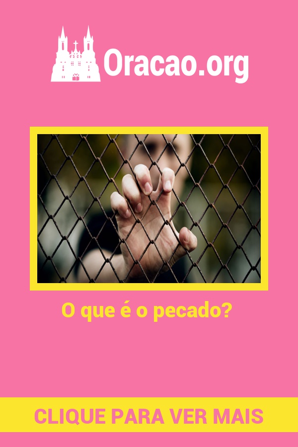 O que é o pecado? O que é o pecado?