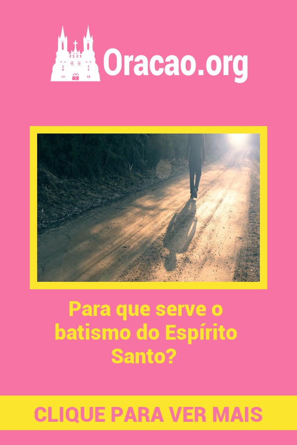 Para que serve o batismo do Espírito Santo? Para que serve o batismo do Espírito Santo?