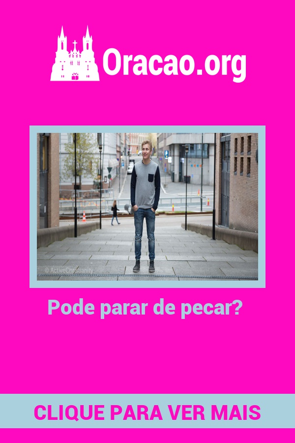 Pode parar de pecar? Pode parar de pecar?