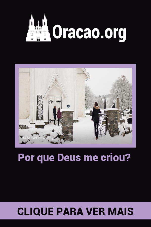 Por que Deus me criou? Por que Deus me criou?