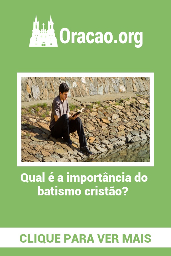 Qual é a importância do batismo cristão? Qual é a importância do batismo cristão?