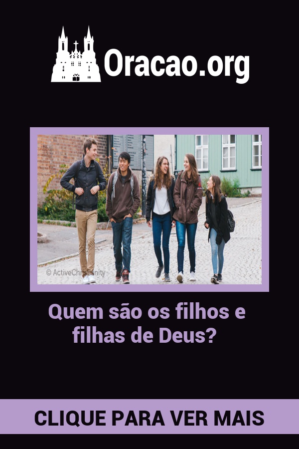 Quem são os filhos e filhas de Deus? Quem são os filhos e filhas de Deus?
