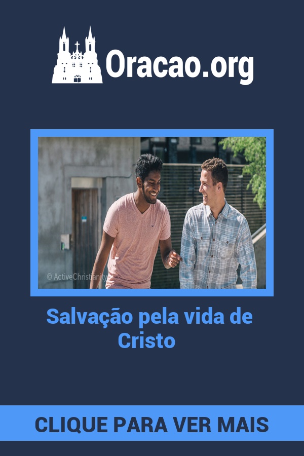 Salvação pela vida de Cristo Salvação pela vida de Cristo