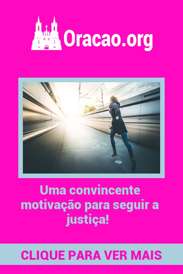 Uma convincente motivação para seguir a justiça! Uma convincente motivação para seguir a justiça!